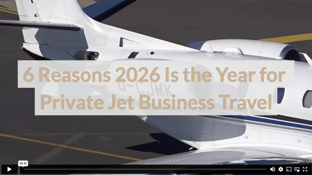 6 Reasons 2026 Is the Year for Private Jet Business Travel