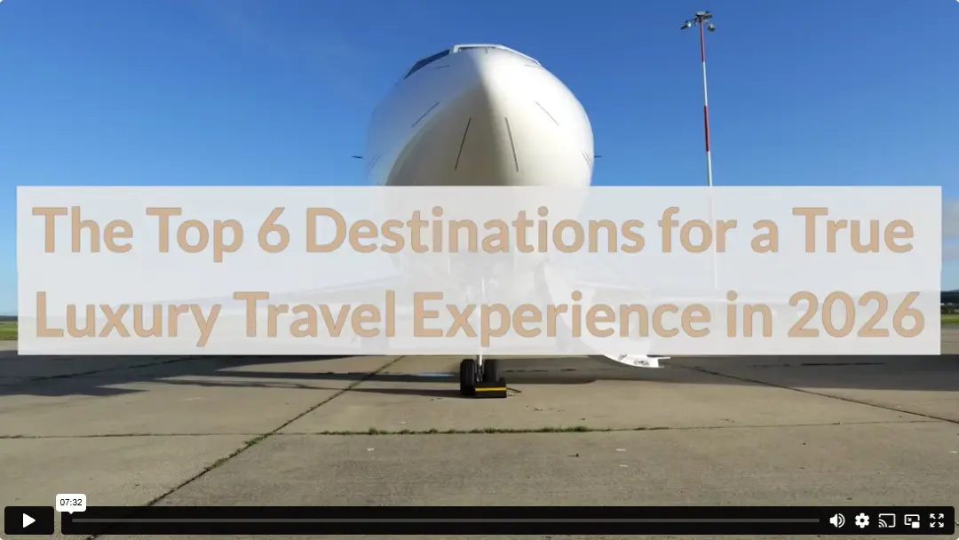 The Top 6 Destinations for a True Luxury Travel Experience in 2026