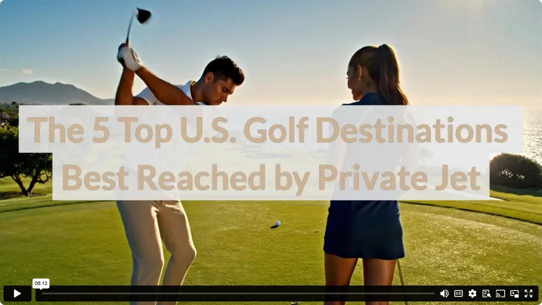 The 5 Top U.S. Golf Destinations Best Reached by Private Jet