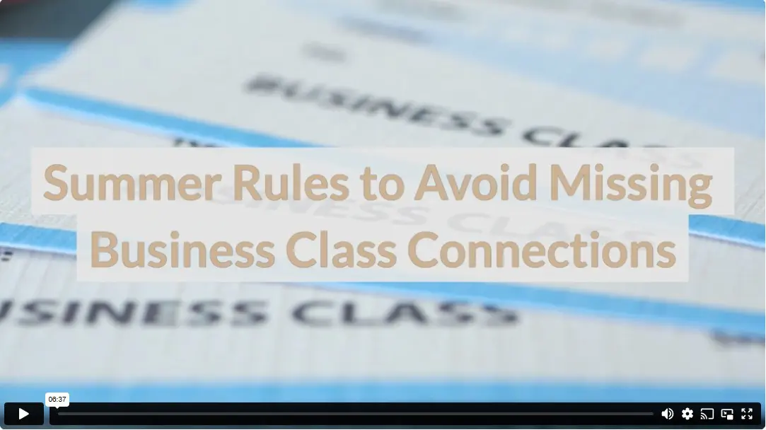Summer Rules to Avoid Missing Business Class Connections
