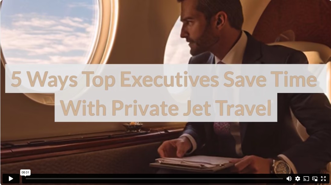 5 Ways Top Executives Save Time With Private Jet Travel