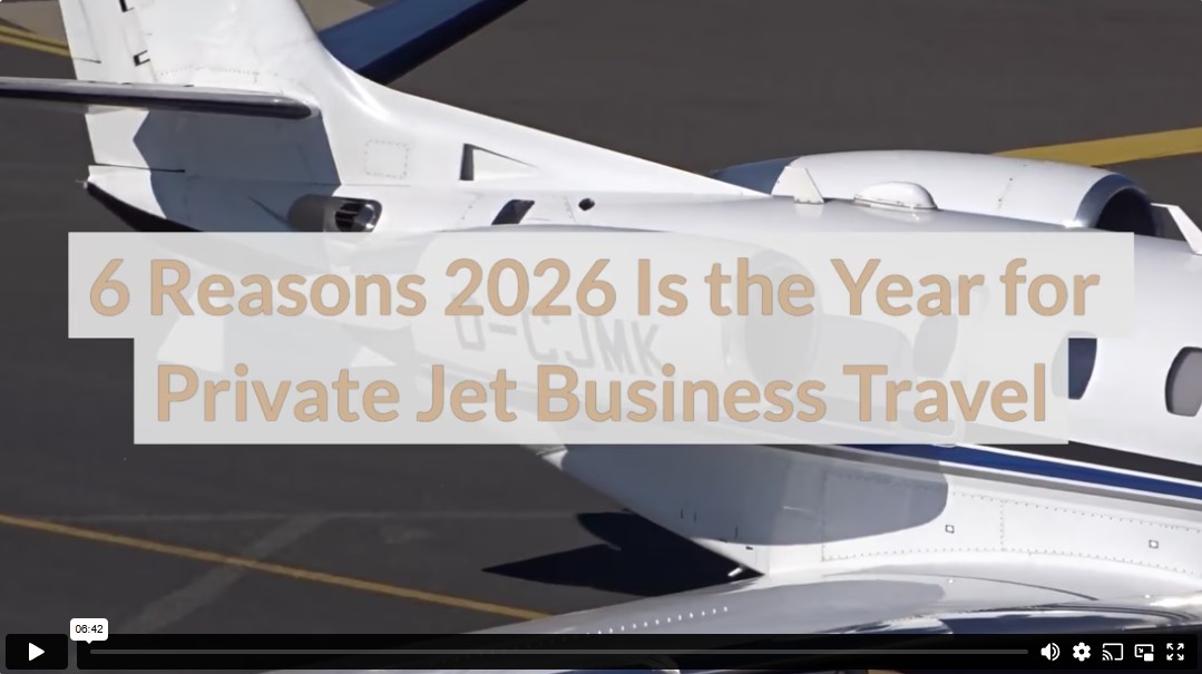 6 Reasons 2026 Is the Year for Private Jet Business Travel